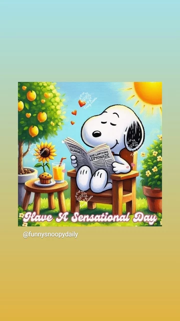 Snoopy sitzt im Garten in der Sonne mit Zeitung, Orangensaft und Muffin
Text : have a sensational day