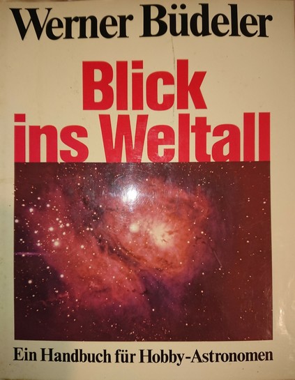 Werner Büdeler
Blick ins Weltall
Bild von einem rötlichem Nebel 
Ein Handbuch für Hobby Astronomen