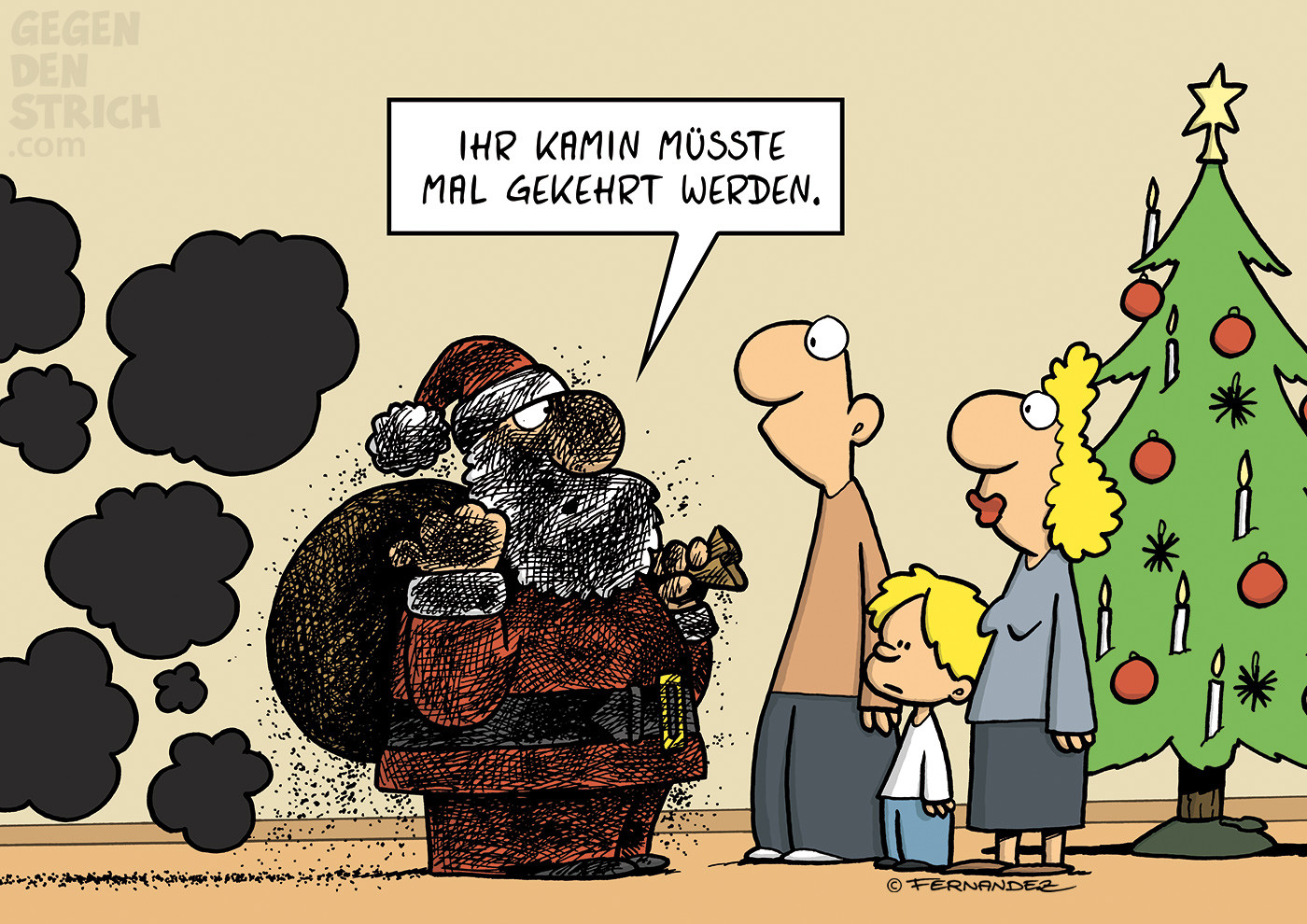 Ein völlig verrußter Weihnachtsmann steht im Wohnzimmer einer Familie, aus seinem Umfeld steigen schwarze Rußwolken auf. Vor ihm stehen ein Mann, eine Frau und ein Kind neben einem geschmückten Weihnachtsbaum. In der Sprechblase des Weihnachtsmanns steht: „Ihr Kamin müsste mal gekehrt werden.“