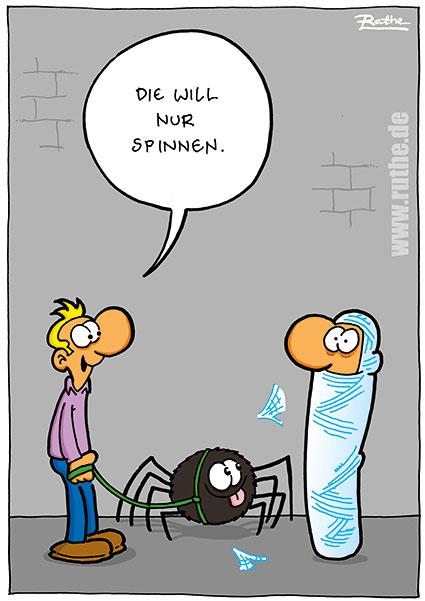 Auf der Straße. Links ein Mann, der eine riesige, niedliche Spinne an der Leine hält. Rechts ein Mann, der komplett eingewickelt ist in Spinnenfäden. Linker Mann (freundlich): "Die will nur spinnen."