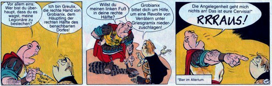 Szenenfolge zwischen einem Zenturio und dem Gallier Greulix. Der Römer versagt dem Gallier seine Unterstützung.